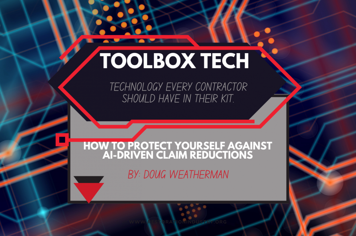 Tech Toolbox-Technology every contractor should have in their kit.  Article Name: How to protect yourself against AI-Driven Claim Reductions by Doug Weatherman