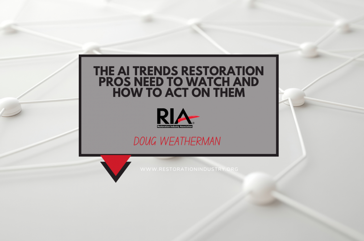 The AI Trends Restoration Pros Need to Watch And How to Act on Them