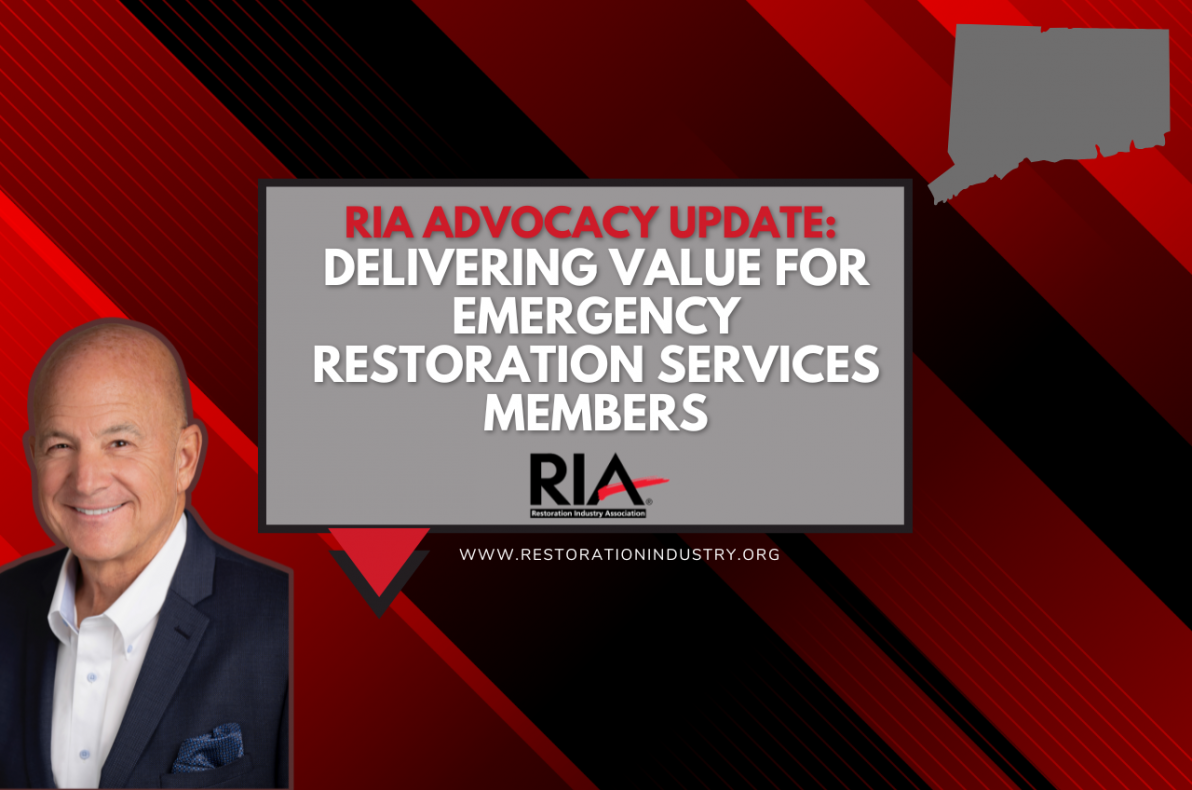 RIA Advocacy Update:  Delivering Value for Emergency Restoration Services Members