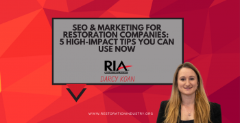 SEO & Marketing for Restoration Companies: 5 High-Impact Tips You Can Use Now