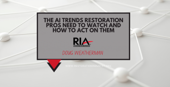 The AI Trends Restoration Pros Need to Watch And How to Act on Them