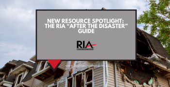 New Resource Spotlight: The RIA “After the Disaster” Guide