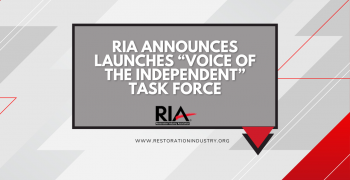 Restoration Industry Association (RIA) Launches “Voice of the Independent” Task Force