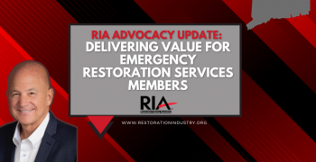 RIA Advocacy Update:  Delivering Value for Emergency Restoration Services Members